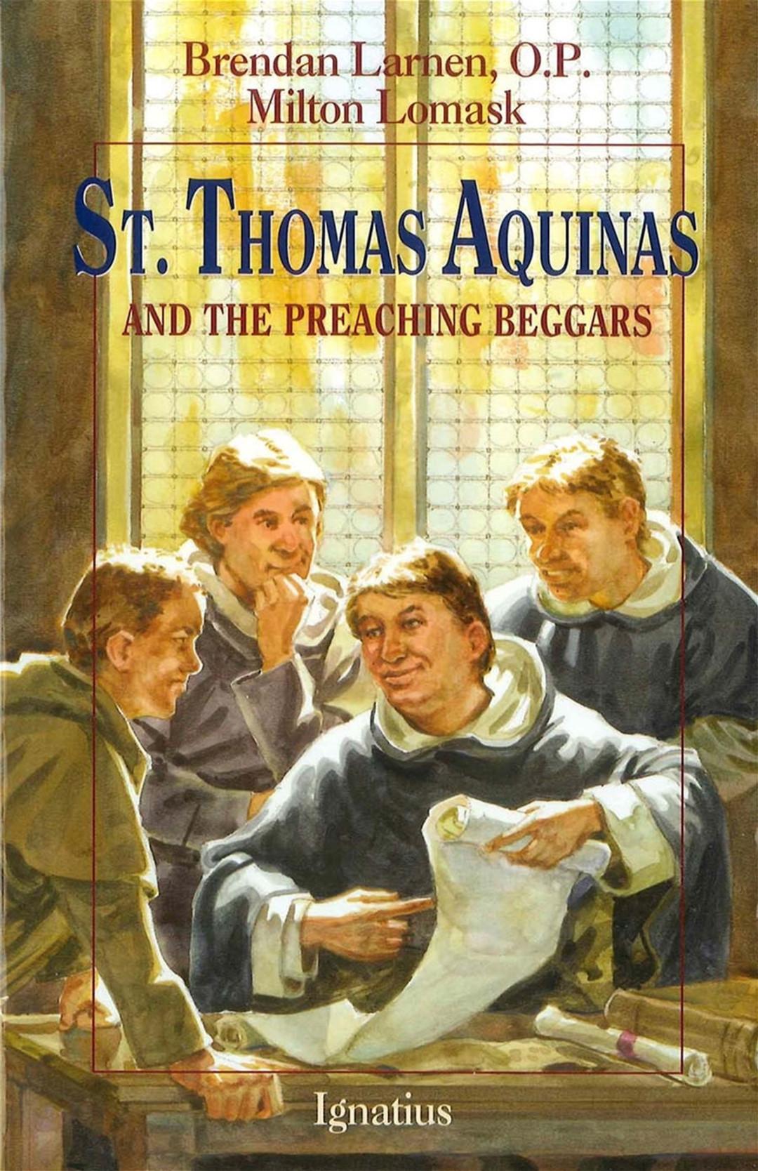 St. Thomas Aquinas and the Preaching Beggars