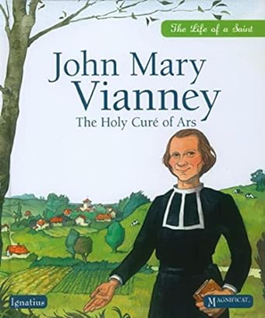 John Mary Vianney: The Holy Cure of Ars