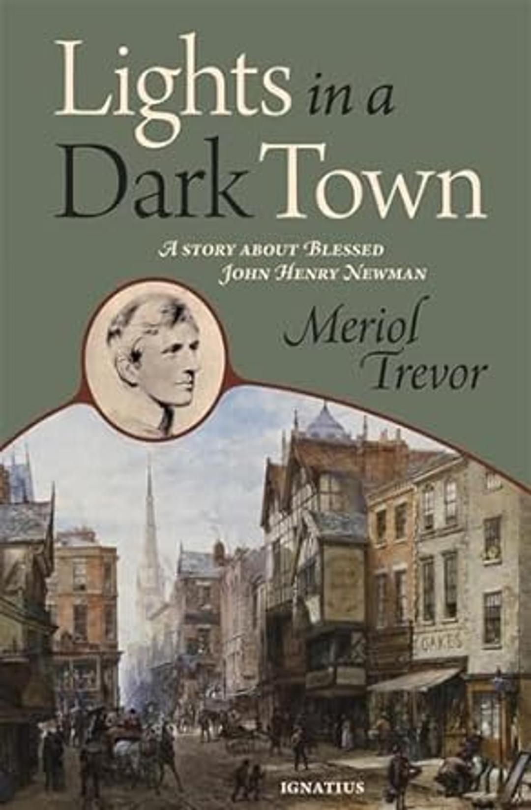 Lights in a Dark Town: A Story about John Henry Newman