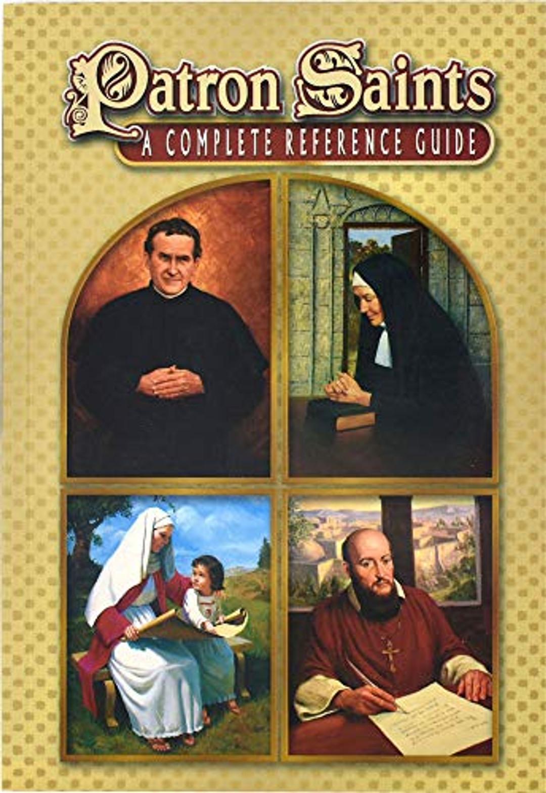 Patron Saints: a Complete Reference Guide