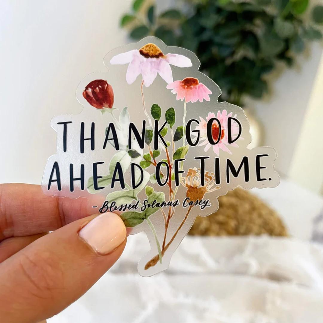 Thank God Ahead of Time Vinyl Sticker