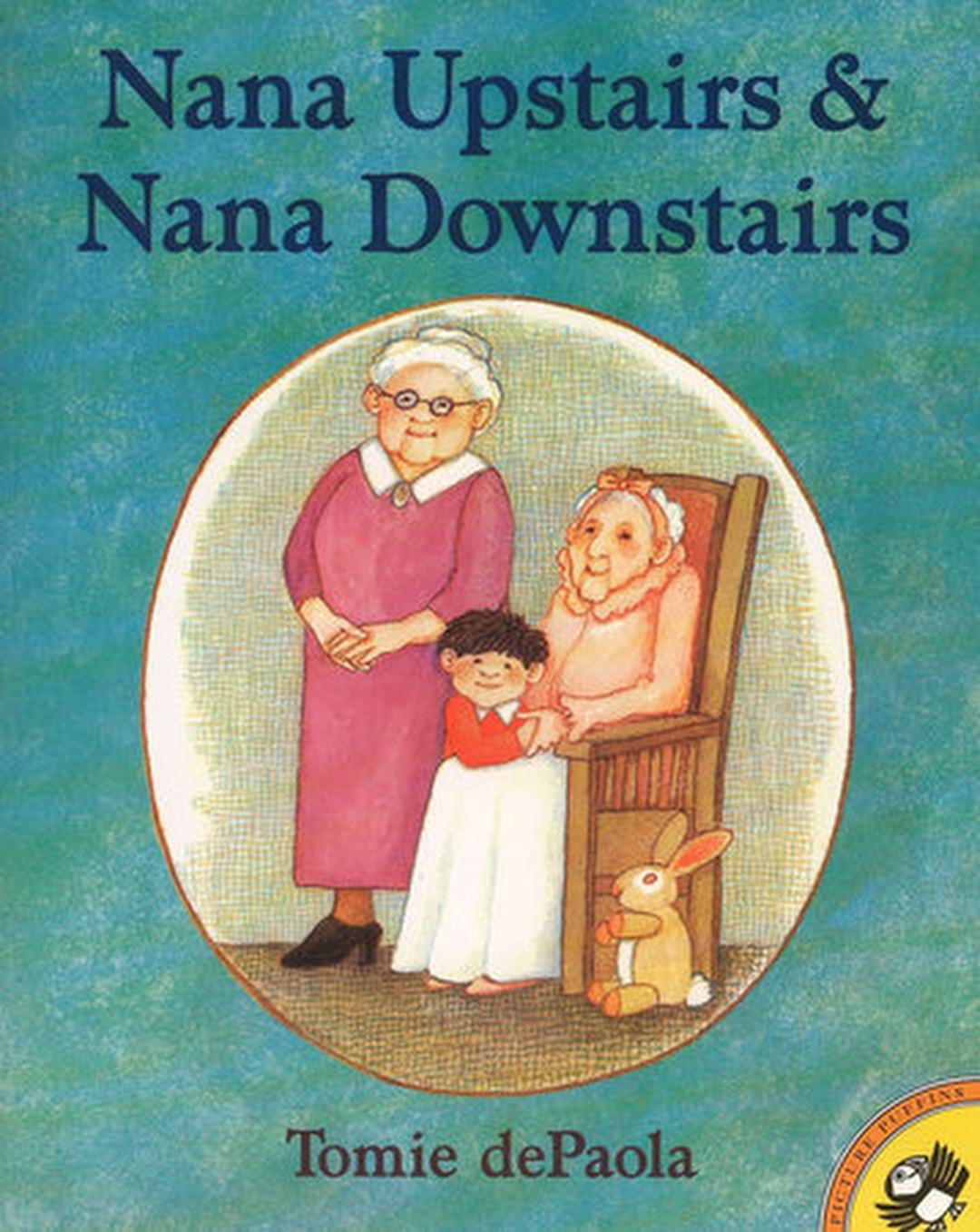 Nana Upstairs and Nana Downstairs