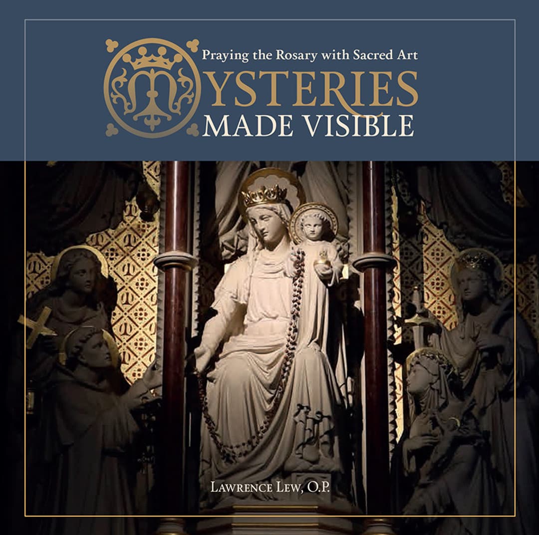 Mysteries Made Visible: Praying the Rosary With Sacred Art