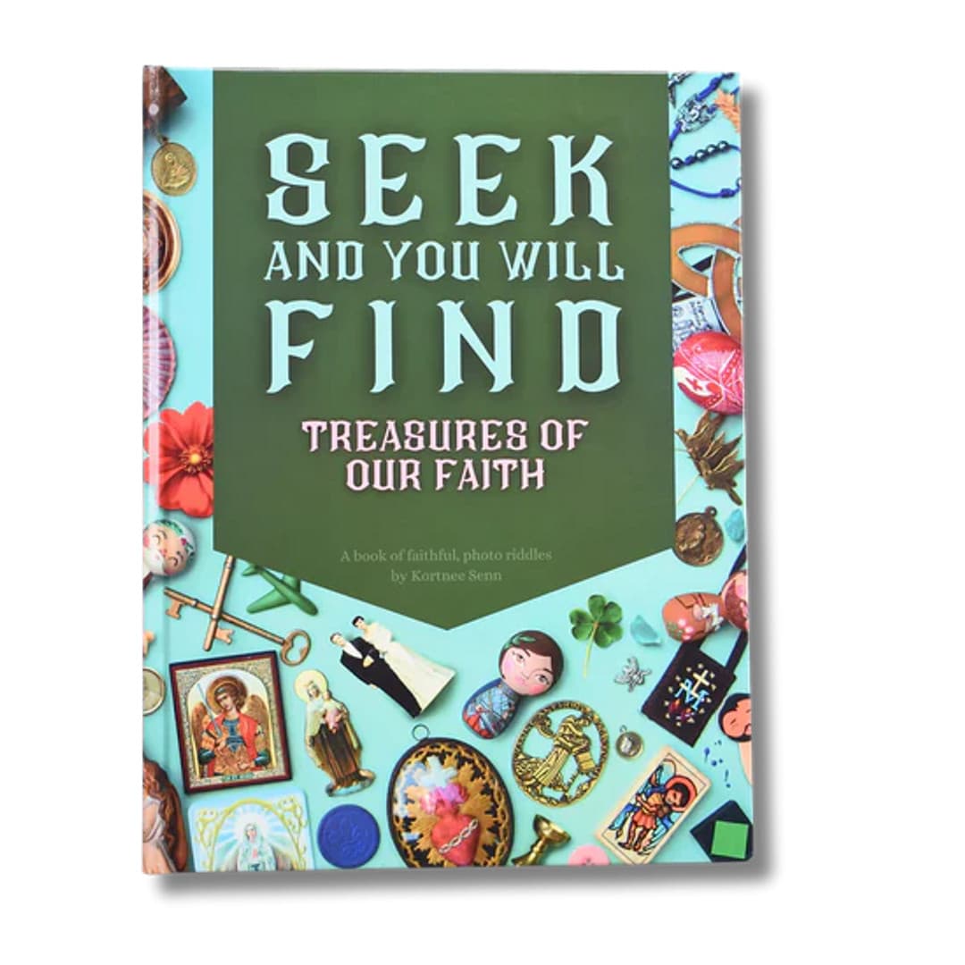 Seek & You will Find Treasures of Our Faith