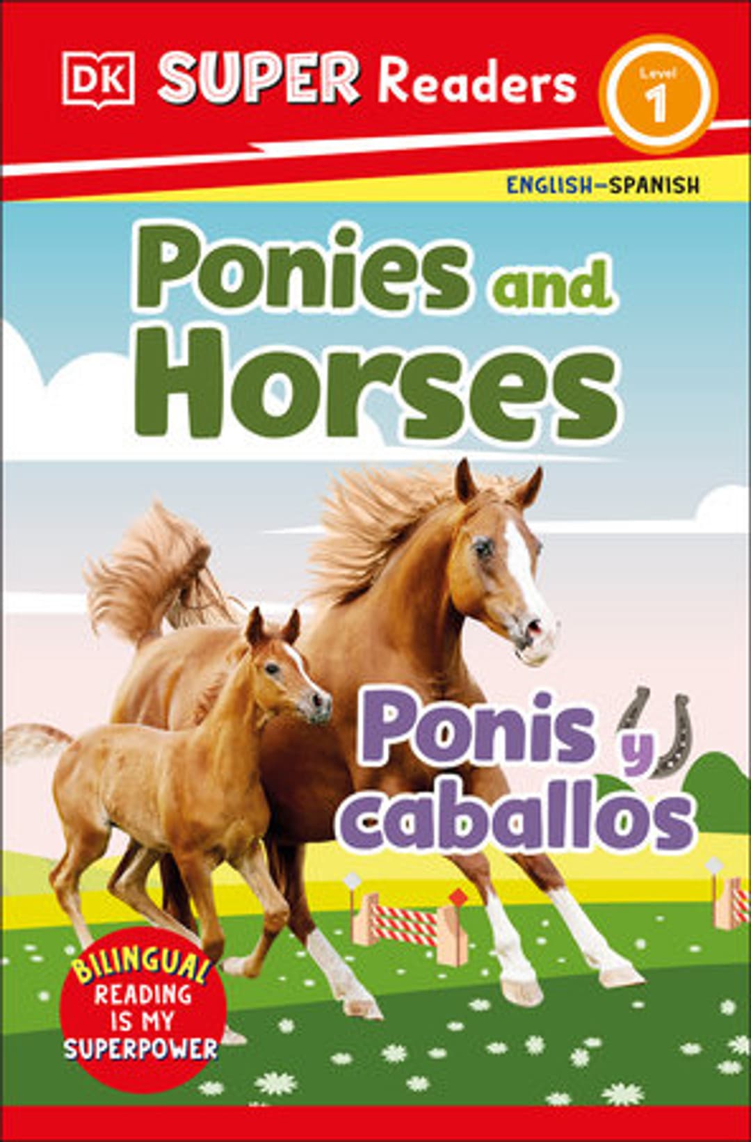 DK Super Readers: Ponies and Horses/ Ponis y caballos Level 1