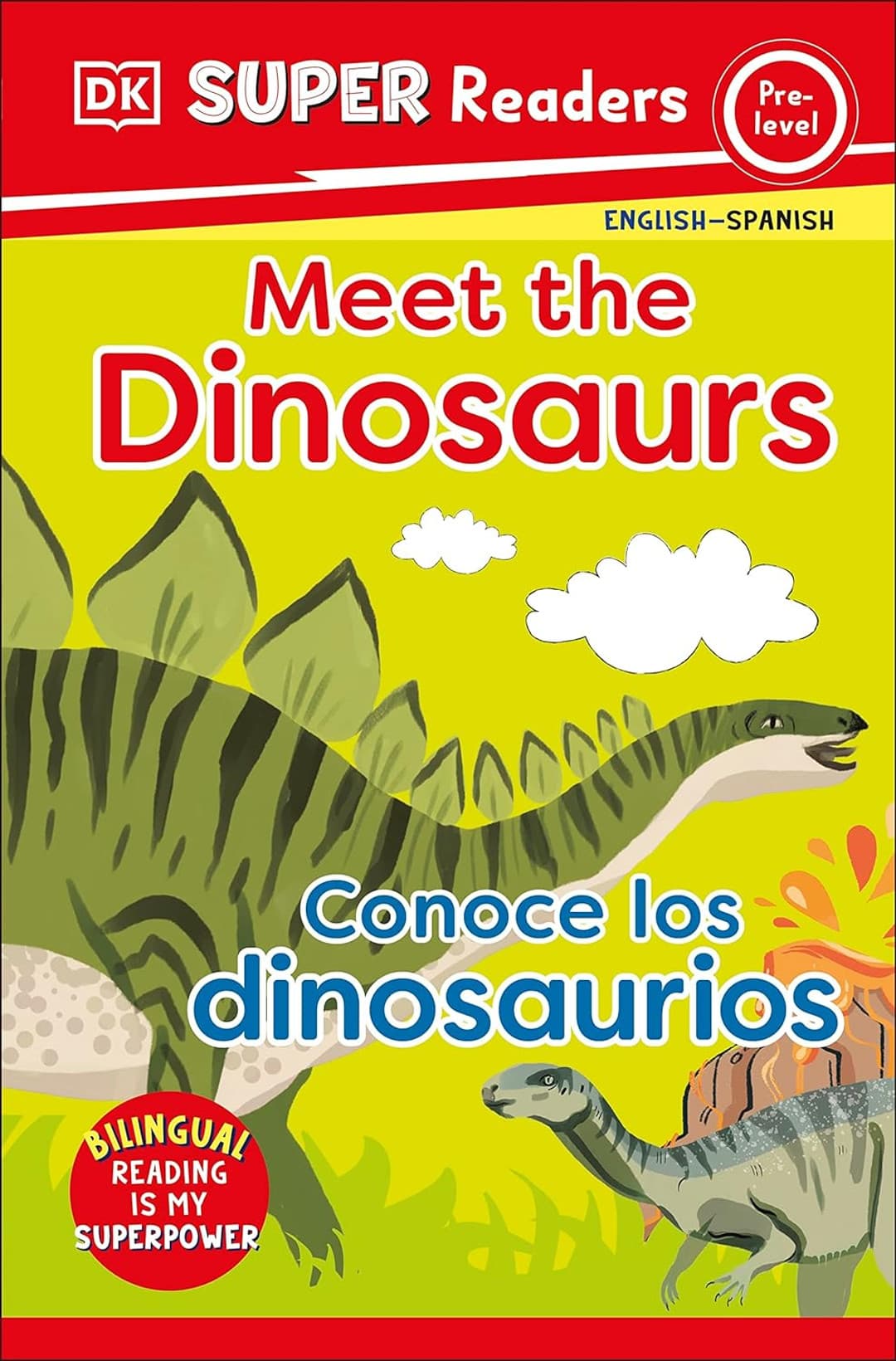 DK Super Readers: Meet the Dinosaurs/Conoce los dinosaurios Level Pre-K