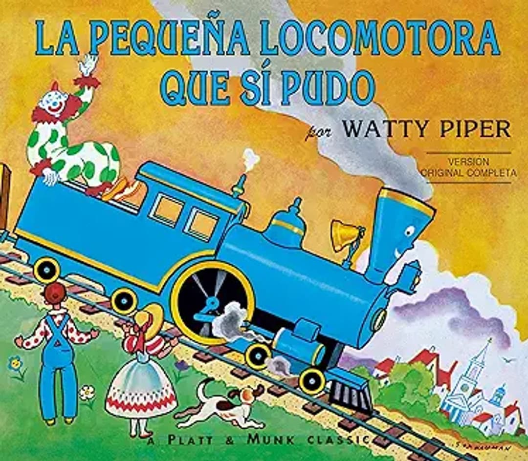 The Little Engine That Could/La Pequena Locomotora que si Pudo