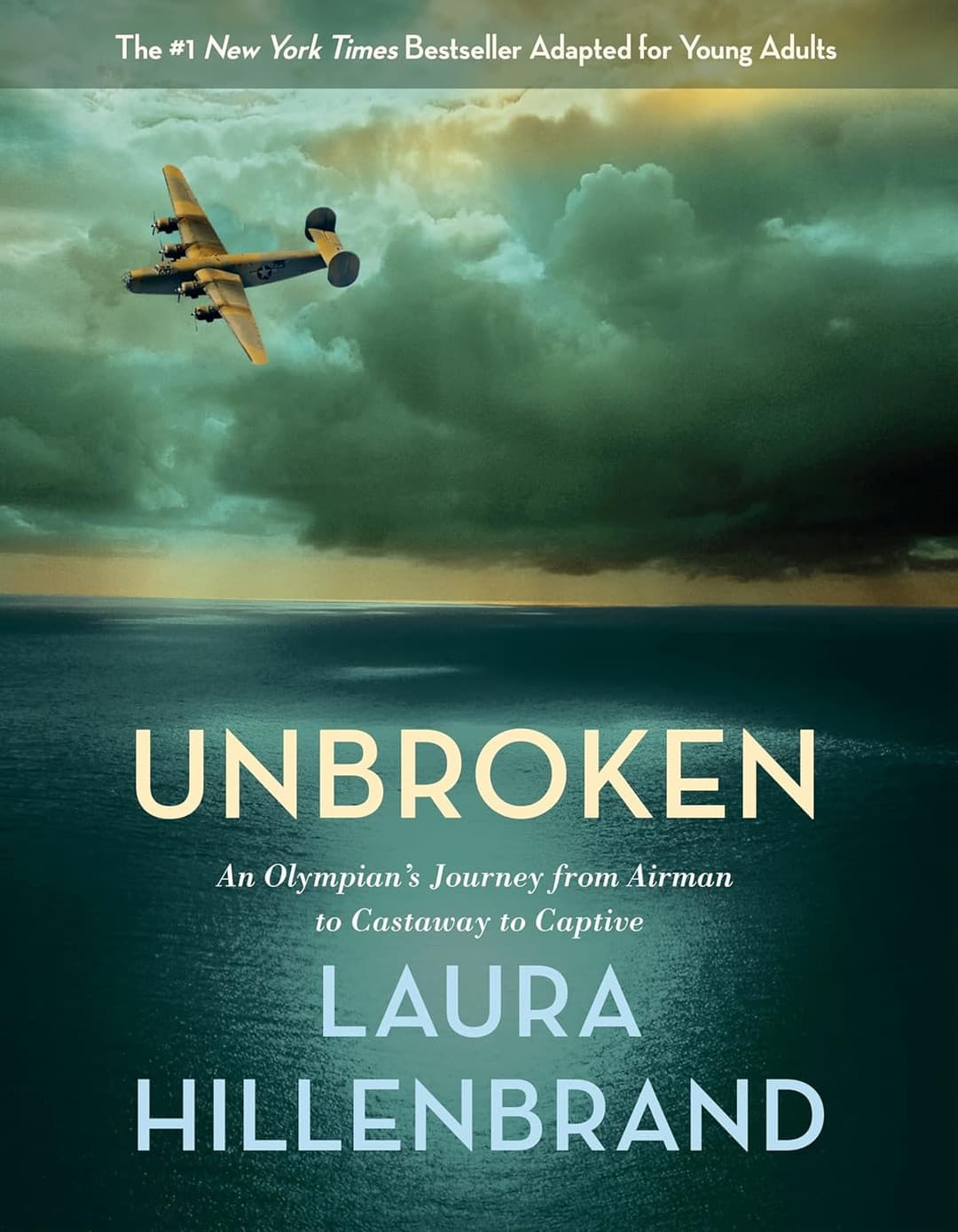 Unbroken:(The Young Adult Adaptation)  An Olympian's Journey from Airman to Castaway to Captive